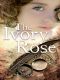[Timeslip 03] • The Ivory Rose